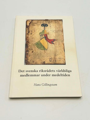 Det svenska riksrådet – Hans Gillingstams eftertraktade medeltidshandbok!