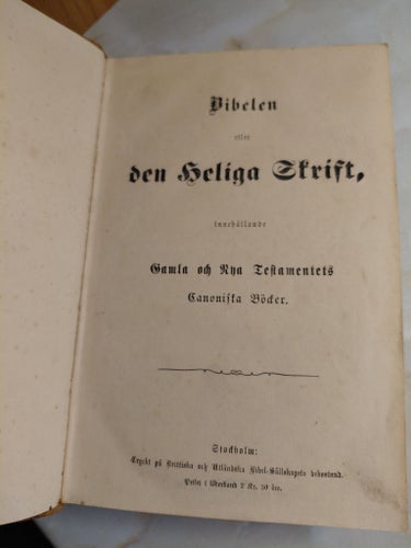 Bibelen eller den Heliga Skrift, Gamla och Nya Testamentets Canoniska Böcker,