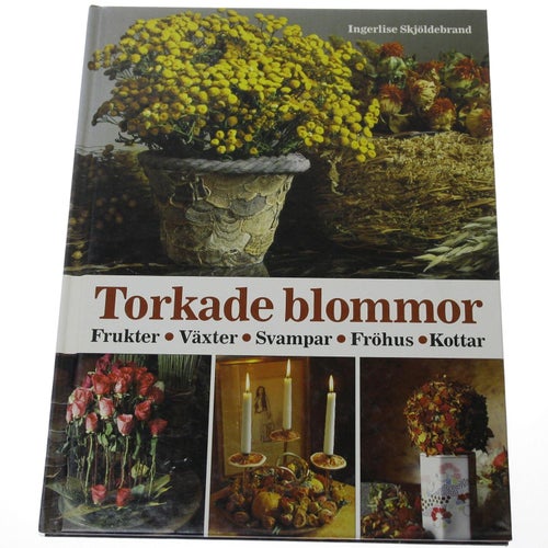 Ingerlise Skjöldebrand - Torkade blommor