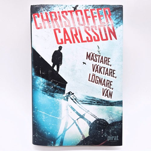 Mästare, väktare, lögnare, vän - Christoffer Carlsson