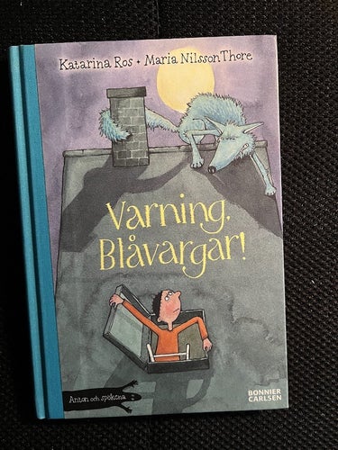 Varning, Blåvargar! av Katarina Ros och Maria Nilsson Thore