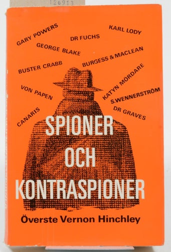 Spioner och kontraspioner : avslöjade spionmysterier/Hinchley, Vernon