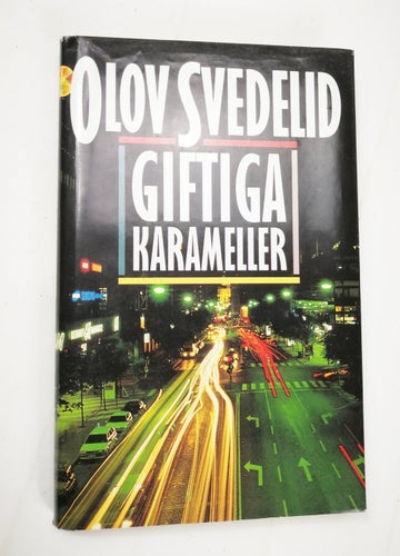 Olov Svedelid - Giftiga karameller (Noveller, Hassel)