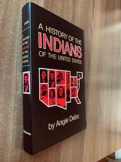 A history of the indians of the United States by Angie Debo. Very Fine plus