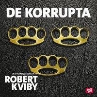 De korrupta Robert Kviby Ljudbok CD-bok