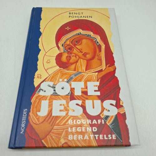 Söte Jesus : biografi-legend-berättelse