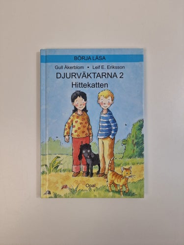 Djurväktarna: hittekatten - Gull Åkerblom och Leif E. Eriksson