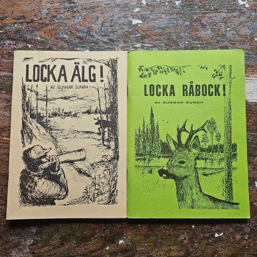 Locka älg! Locka råbock! Av Gunnar Sundh