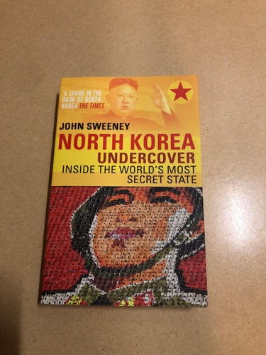North Korea undercover inside the world's most secret state / Sweeney, John