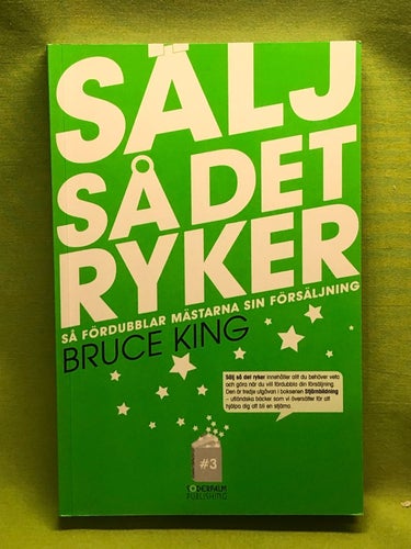 Sälj så det ryker så fördubblar mästarna sin försäljning / King, Bruce