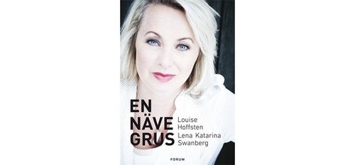 En näve grus. Louise Hoffsten, Lena Katarina Swanberg