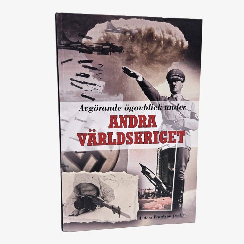 Avgörande ögonblick under andra världskriget - Anders Frankson