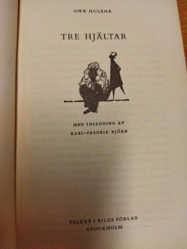 Tre hjältar av Owe Husåhr. Folket i bilds förlag. Bok. Very Fine plus
