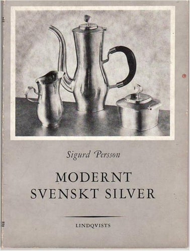 Antikt, antikviteter, Modernt svenskt silver, Sigurd Persson