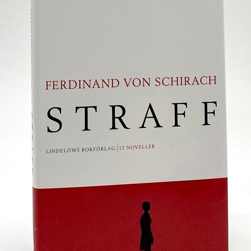 Straff - 12 noveller av Ferdinand von Schirach