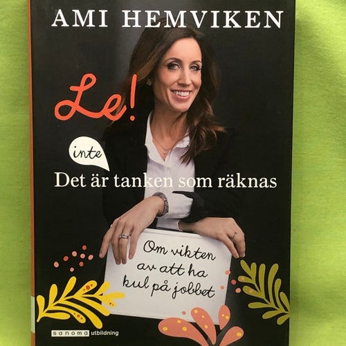 Le! Det är inte tanken som räknas om vikten av att ha kul på jobbet / Hemviken