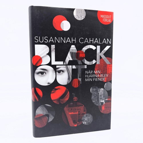 Blackout: när min hjärna blev min fiende - Susannah Cahalan