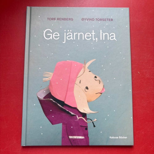 GE JÄRNET, INA Tore Renberg Øyvind Torseter 2011