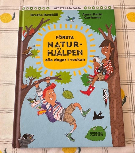 Första Naturhjälpen alla dagar i veckan av Grethe Rottböll och Anna-Karin