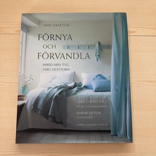 FÖRNYA OCH FÖRVANDLA av Ann Grafton, 2002 inredning