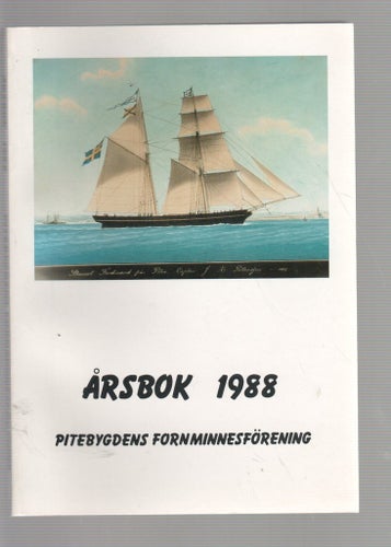 Pitebygdens fornminnesförening årsbok 1988