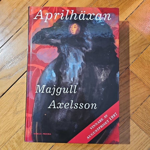 Aprilhäxan av Majgull Axelsson