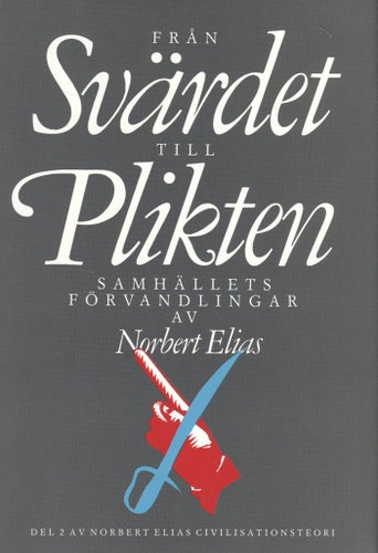 Civilisationsteori - Från svärdet till plikten
