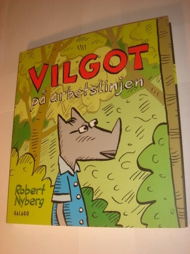 Vilgot på arbetslinjen ALBUM NY OLÄST