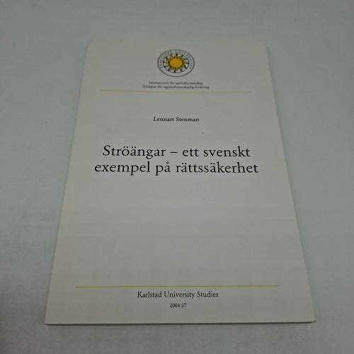Ströängar - ett svenskt exempel på rättssäkerhet