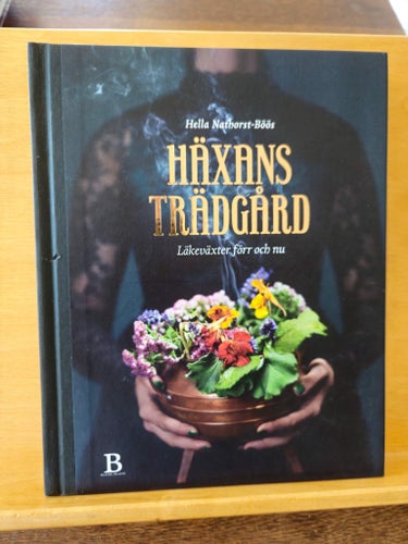 Häxans trädgård - läkeväxter förr och nu, Nathorst-Böös