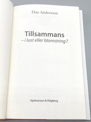 Tillsammans - i lust eller blomstring? av Dan Andersson
