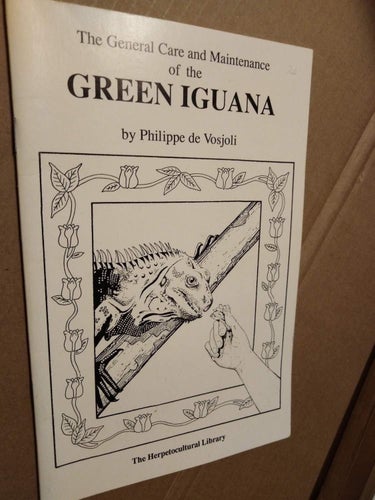 The General Care and Maintenance of Green Iguana by Philippe de Visjoli