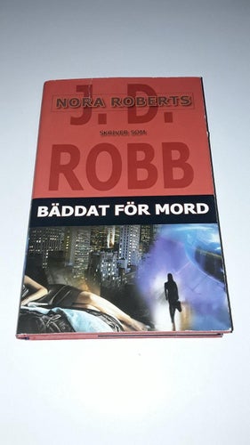 J. D. Robb (Nora Roberts) - Bäddat för mord