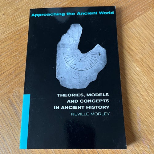 Approaching the Ancient World av Neville Morley, 2004