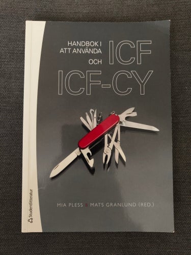 Handbok i att använda ICF och ICF-CY, Mia Pless & Mats Granlund