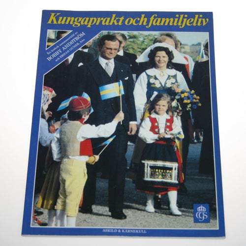 Kungaprakt och familjeliv - Årsbok 1983 sammanställd av Bobby Andström