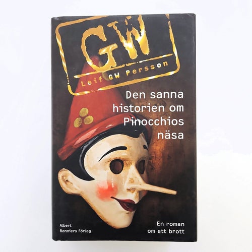 Den sanna historien om Pinocchios näsa - Leif GW Persson