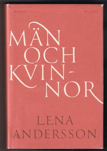 Lena Andersson: Män och kvinnor - 1:a upplagan!
