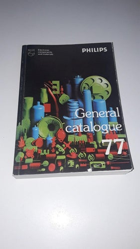 Philips - General catalogue 1977 Electronic components and