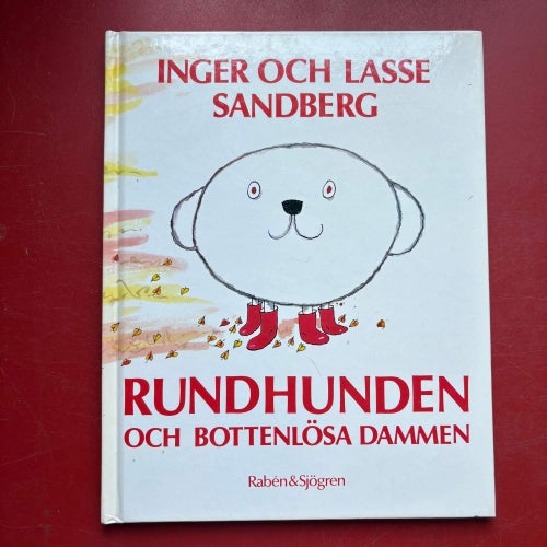 RUNDHUNDEN OCH BOTTENLÖSA DAMMEN + VIT SVART OCH ALLA...Lasse och Inger Sandberg