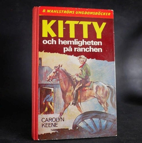 Kitty och hemligheten på ranchen .Carolyn Keene, Wahlströms ungdomsböcker 788-79