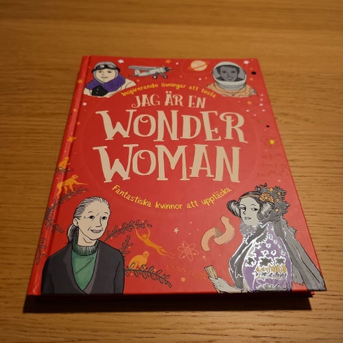 Jag är en Wonder Woman - Fantastiska kvinnor att upptäcka