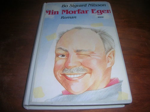 Min morfar egen av Bo Sigvard Nilsson