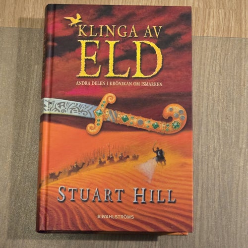 Klinga av eld - Andra delen i Krönikan om Ismarken av Stuart Hill