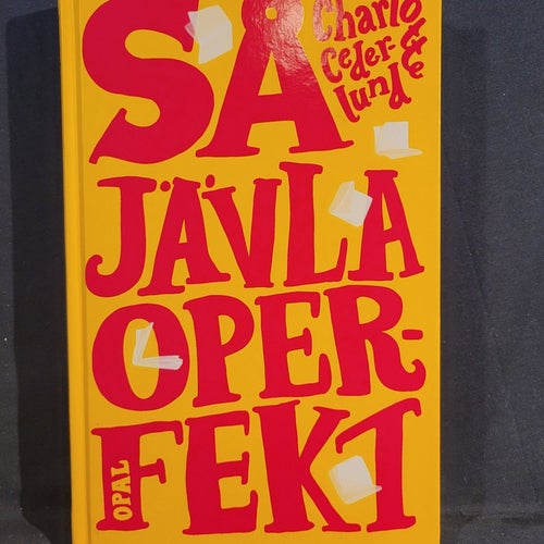 Så Jävla Operfekt av Charlotte Cederlund, 2021