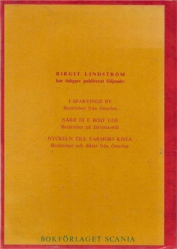 Birgit Lindström: Gallra betor hösta hö.Från mars till...