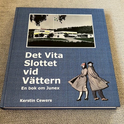 Bok: Det Vita Slottet vid Vättern - En bok om Junex av Kerstin Cewers