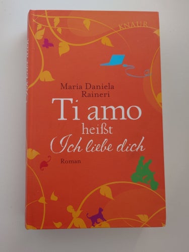 Ti amo heißt Ich liebe dich - Maria Daniela Raineri (tyska)