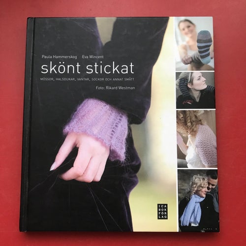 SKÖNT STICKAT Paula Hammerskog Eva Wincent 2011