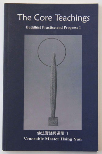 The Core Techings - Buddist Practice and Progress I